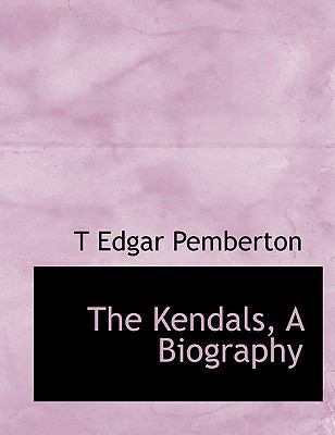 The Kendals: A Biography 1142467740 Book Cover