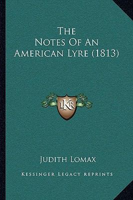 The Notes Of An American Lyre (1813) 1165071622 Book Cover