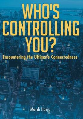 Who's Controlling You?: Encountering the Ultima... 1098012399 Book Cover