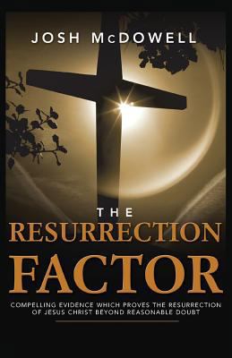 The Resurrection Factor: Compelling Evidence Wh... 1850786402 Book Cover