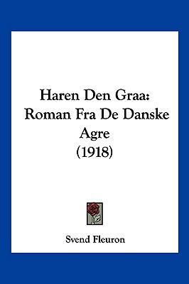 Haren Den Graa: Roman Fra De Danske Agre (1918) [Chinese] 1161193502 Book Cover