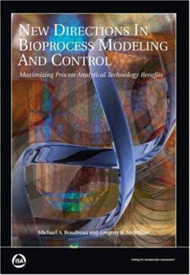 New Directions in Bioprocess Modeling and Contr... 1556179057 Book Cover