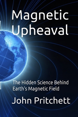 Magnetic Upheaval [Large Print] B0H8WX38G5 Book Cover