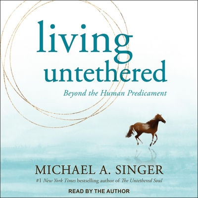 Living Untethered: Beyond the Human Predicament B0BLR6TSBX Book Cover