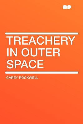 Treachery in Outer Space 1407619101 Book Cover