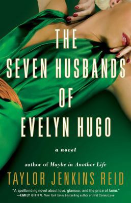 The Seven Husbands of Evelyn Hugo: A Novel 1501174827 Book Cover
