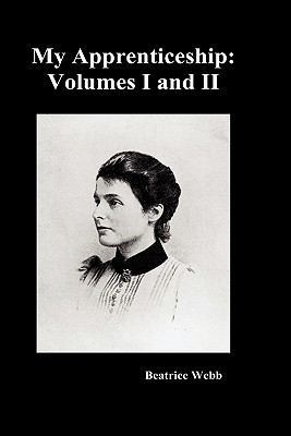 My Apprenticeship, Volumes I and II 1849020035 Book Cover