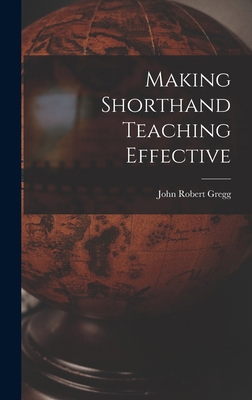 Making Shorthand Teaching Effective 1018276440 Book Cover