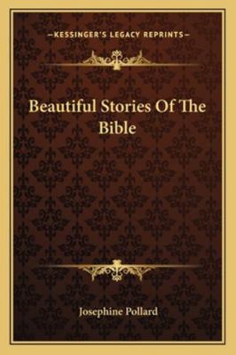 Beautiful Stories Of The Bible 1163155462 Book Cover