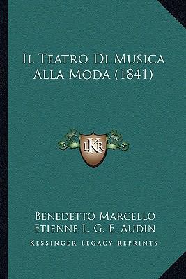 Il Teatro Di Musica Alla Moda (1841) [Italian] 1168321816 Book Cover