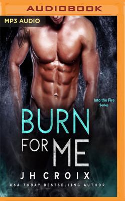 Burn for Me 1721355251 Book Cover