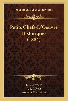 Petits Chefs-D'Oeuvre Historiques (1884) [French] 1167659899 Book Cover