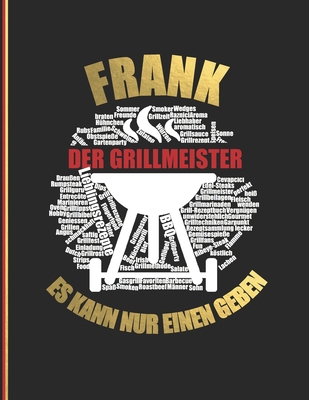 Frank der Grillmeister: Es kann nur einen geben... [German] 1079259155 Book Cover