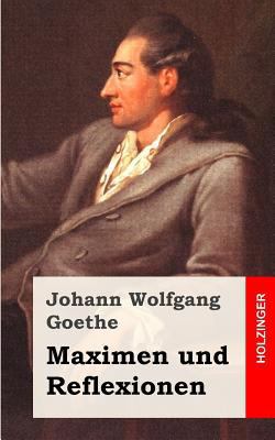 Maximen und Reflexionen [German] 1482500442 Book Cover