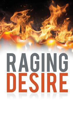 Raging Desire 164552065X Book Cover