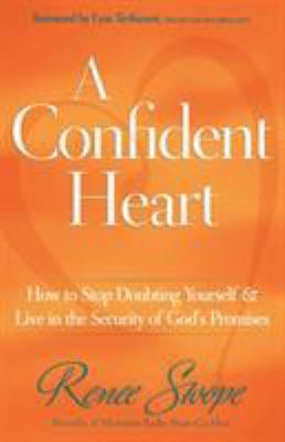 A Confident Heart: How to Stop Doubting Yoursel... 0800719603 Book Cover