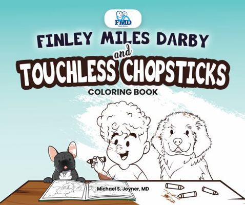 Finley Miles Darby and Touchless Chopsticks Coloring Book : FMD Book Series