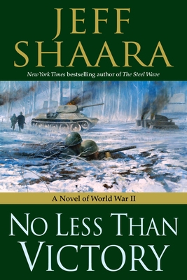 No Less Than Victory: A Novel of World War II 0345497929 Book Cover