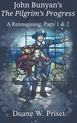 John Bunyan's The Pilgrim's Progress: A Reimagi... 1609471636 Book Cover
