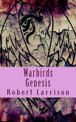 Warbirds: Genesis 1470160919 Book Cover