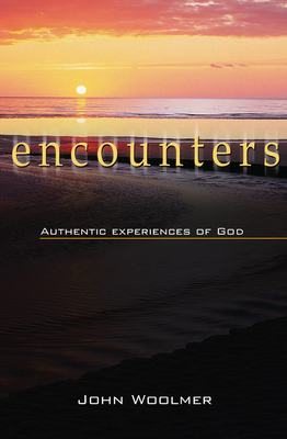 Encounters: Authentic Experiences of God 1854247700 Book Cover