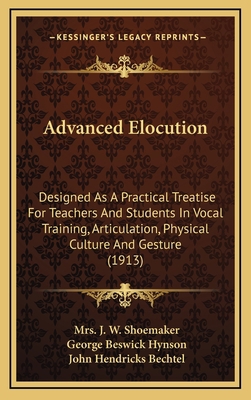 Advanced Elocution: Designed as a Practical Tre... 1164795759 Book Cover