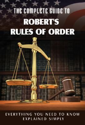 The Complete Guide to Robert's Rules of Order M... B0092I7D3S Book Cover