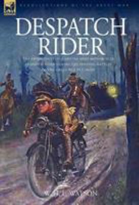 Despatch Rider: The Experiences of a British Ar... 1846773849 Book Cover