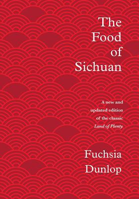 The Food of Sichuan 1324004835 Book Cover