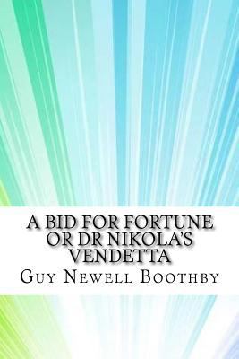 A Bid for Fortune or Dr Nikola's Vendetta 1974516016 Book Cover