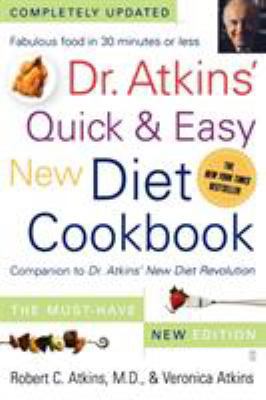 Dr. Atkins' Quick & Easy New Diet Cookbook: Com... 0743266463 Book Cover