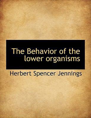 The Behavior of the Lower Organisms 1116359308 Book Cover