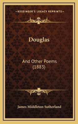 Douglas: And Other Poems (1883) 1167108728 Book Cover