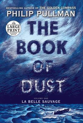 The Book of Dust: La Belle Sauvage (Book of Dus... [Large Print] 1984887238 Book Cover
