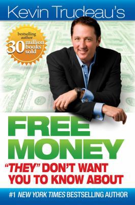 Free Money ""They"" Don't Want You to Know About 0981989713 Book Cover