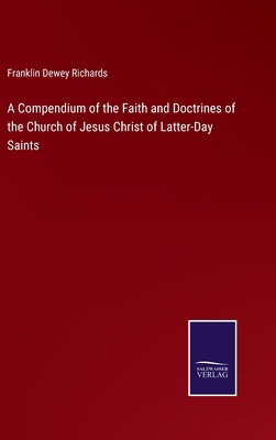 A Compendium of the Faith and Doctrines of the ... 3375159730 Book Cover