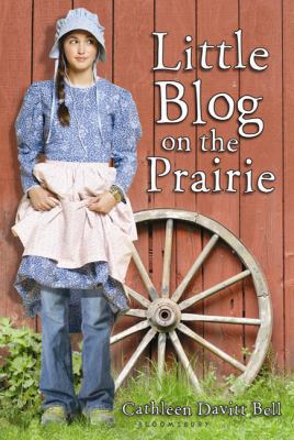 Little Blog on the Prairie 1599902869 Book Cover