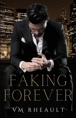 Faking Forever 1956431004 Book Cover