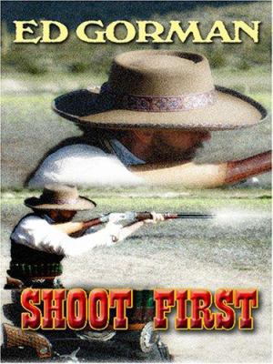 Shoot First [Large Print] 078628529X Book Cover