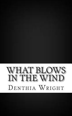 What blows in the Wind 1499530900 Book Cover