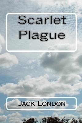 Scarlet Plague 1453712380 Book Cover