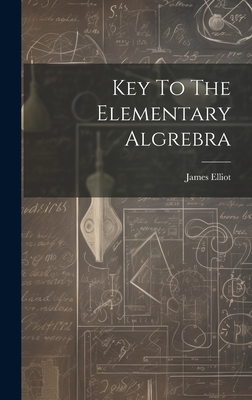 Key To The Elementary Algrebra 1020441674 Book Cover