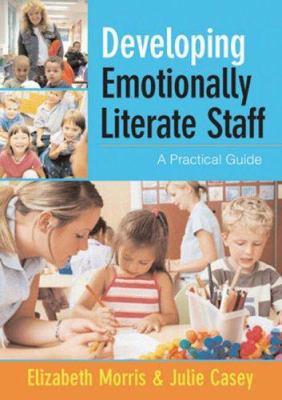 Developing Emotionally Literate Staff 1412910404 Book Cover