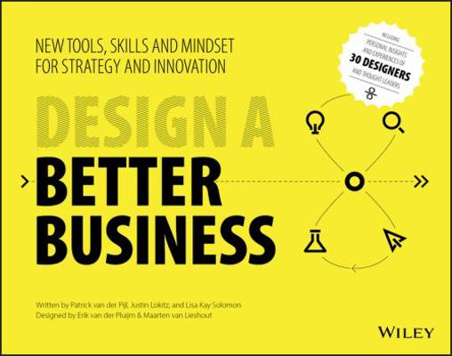 Design a Better Business: New Tools, Skills, an... 1119272114 Book Cover