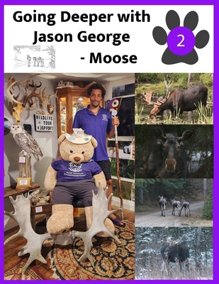 Going Deeper with Jason George - Moose B0CK9SJQF8 Book Cover