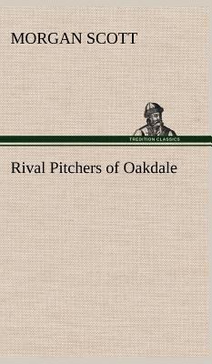 Rival Pitchers of Oakdale 3849180174 Book Cover