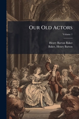 Our Old Actors 1025219694 Book Cover