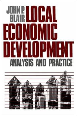 Local Economic Development: Analysis and Practice 0803953763 Book Cover