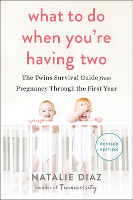 What to Do When You're Having Two: The Twins Su... 1583335153 Book Cover