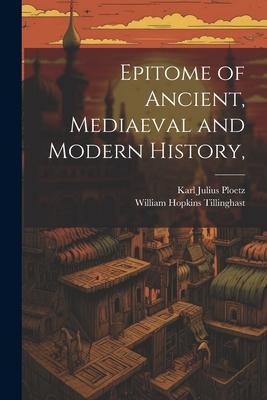 Epitome of Ancient, Mediaeval and Modern History, 1021680745 Book Cover